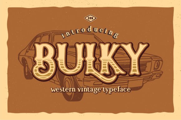Bulky: A Font That Captures the Spirit of the Cowboy Era for Modern Design